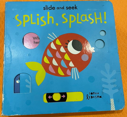 Slide and Seek: Splish, Splash (Push and Pull)