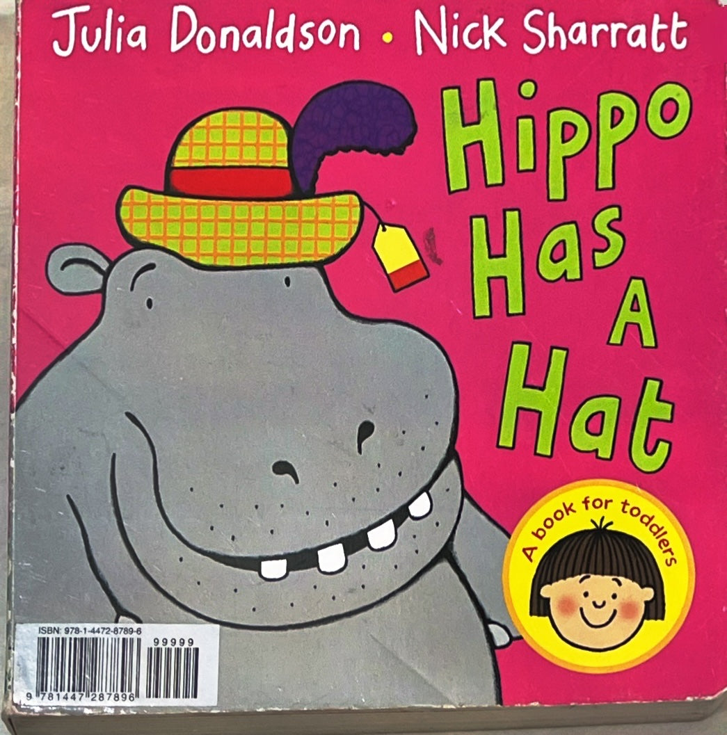 Hippo has a hat (By Julia Donaldson)