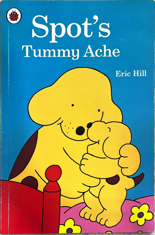 Spot's Tummy Ache