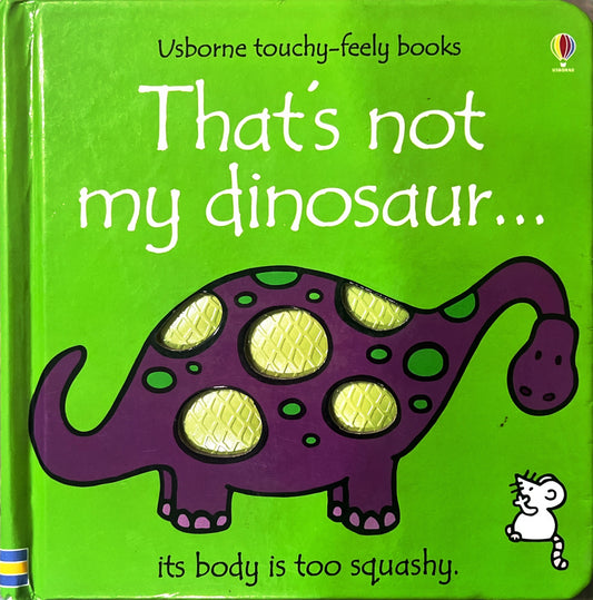That's not my dinosaur (Touch and Feel)