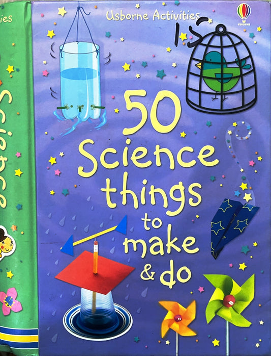 50 Science things to make & do (Usborne)