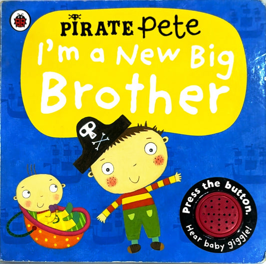 Pirate Pete I'm a New Big Brother