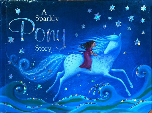 A Sparkly Pony Story (Touch and Feel)