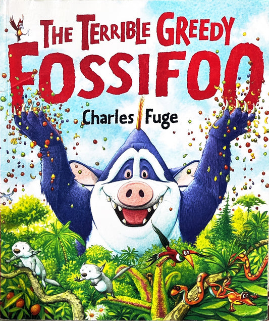 The Terribly Greedy FossiFoo
