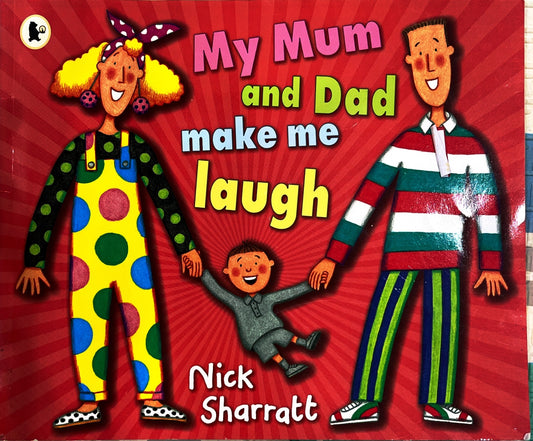 My Mum and Dad make me Laugh