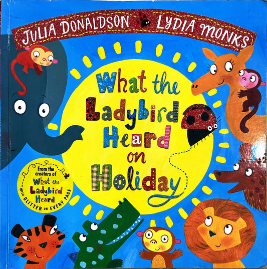 What the Ladybird heard on the holiday?