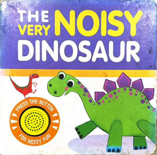 The Noisy Very Noisy Dinosaur