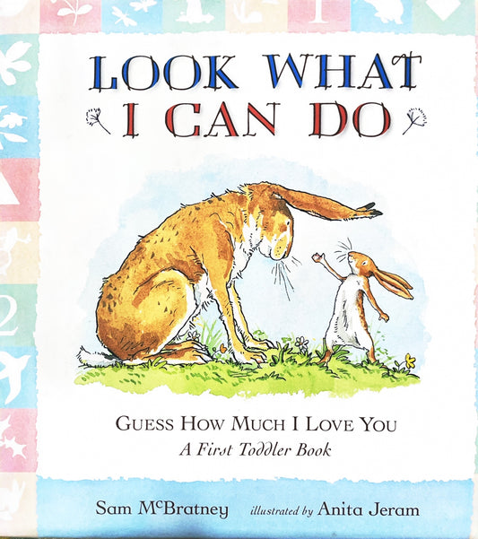 Look what I can do (Guess how much Iove you)