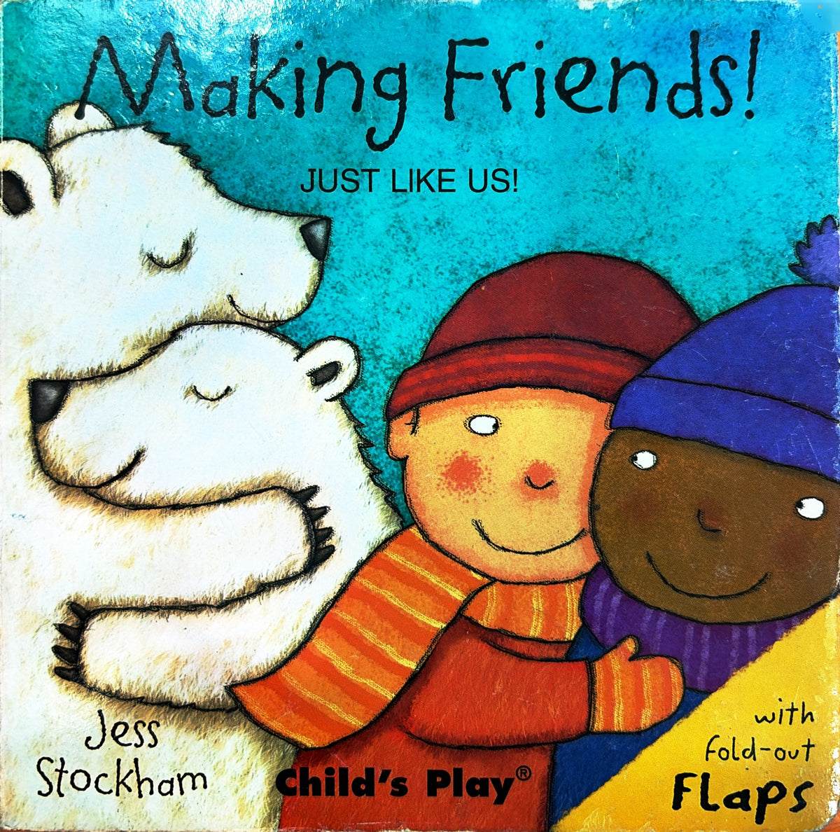 Making Friends! Just Like Us!