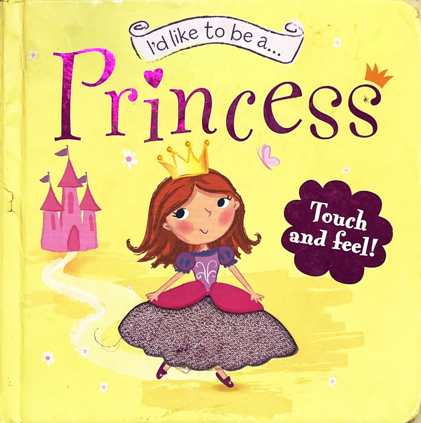 I'd like to be Princess (Touch and Feel)