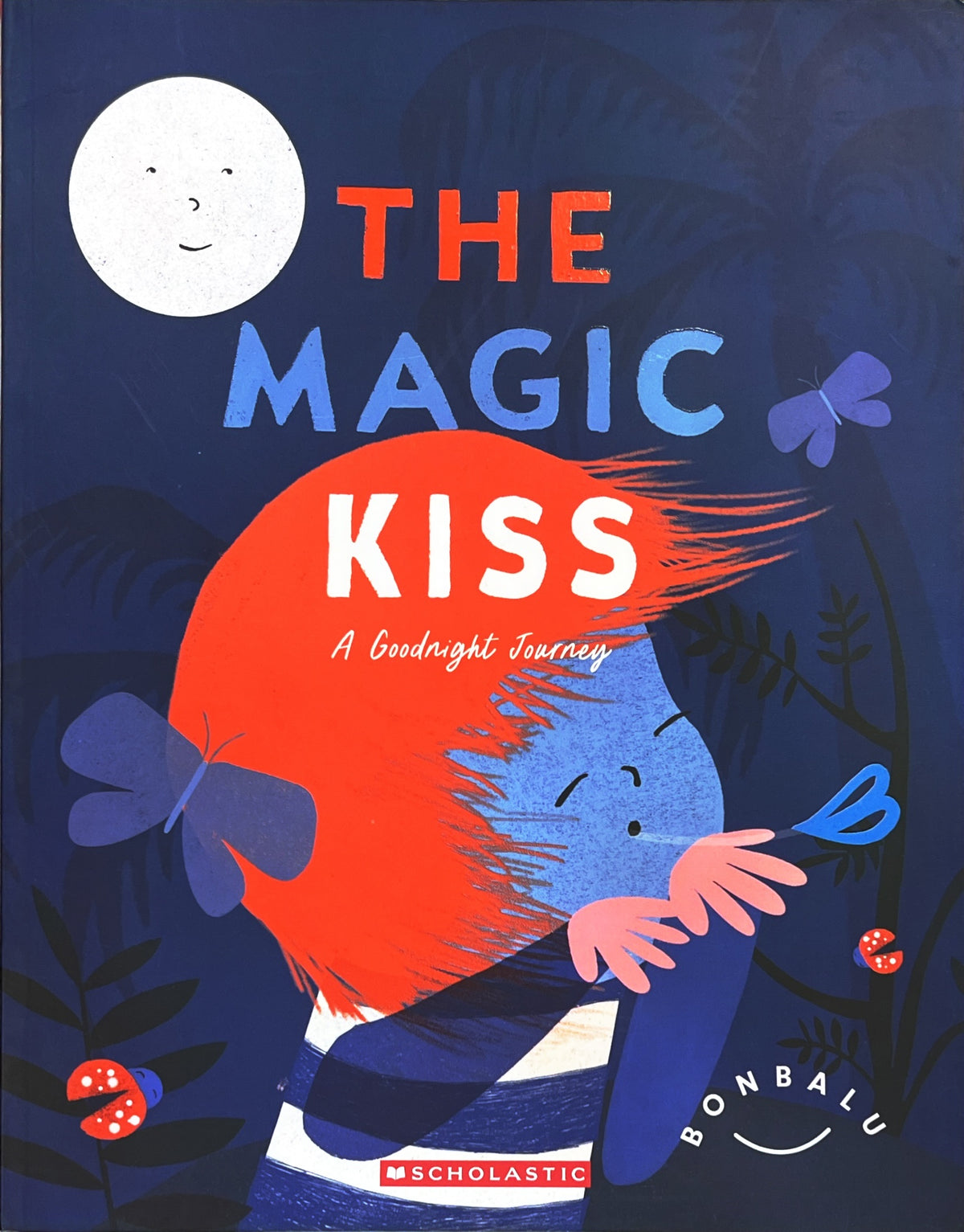 The Magic Kiss: A Goodnight Journey