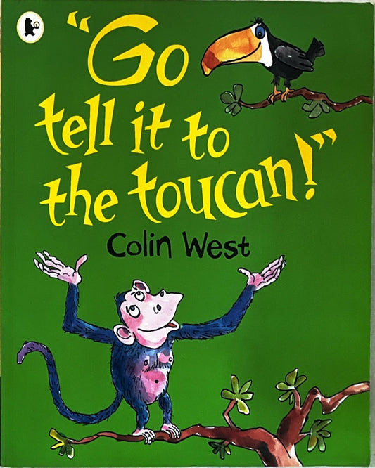 Go tell it to Toucan (Paperback)
