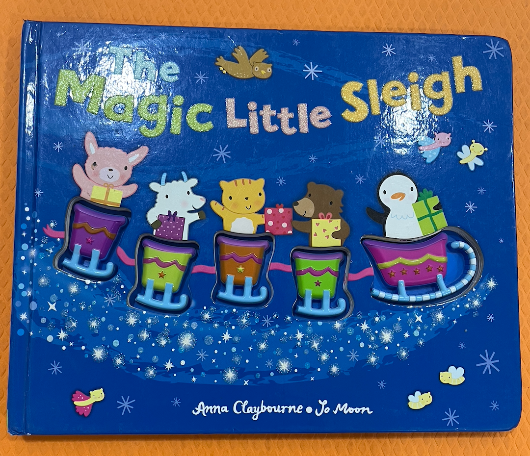 The magic little sleigh (Touch and Feel)